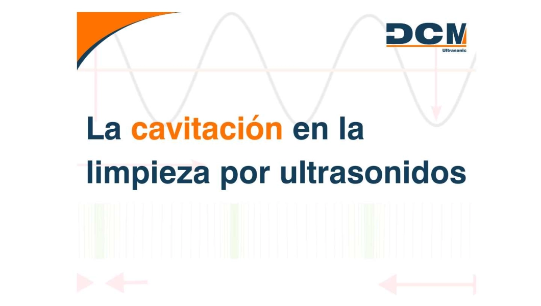 La Cavitación en las Máquinas de Limpieza por Ultrasonidos cavitación ultrasonidos