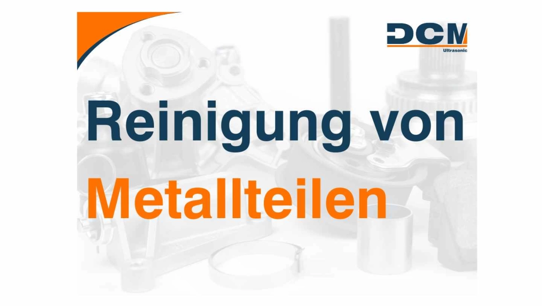 Reinigung von Metallteilen Reinigung von Metallteilen