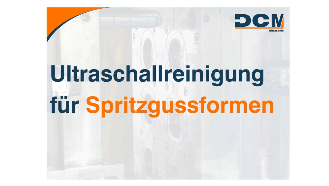Gründliche und effektive Reinigung von Spritzgussformen Reinigung von Spritzgussformen