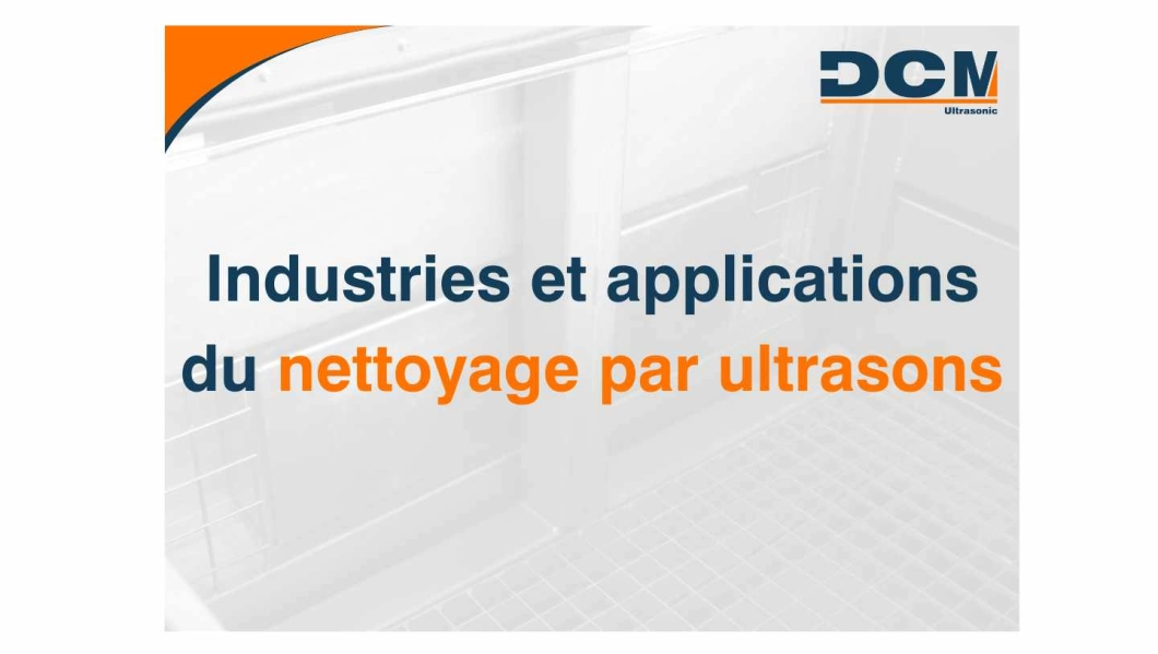 secteurs et applications nettoyage industriel par ultrasons applications de nettoyage industriel