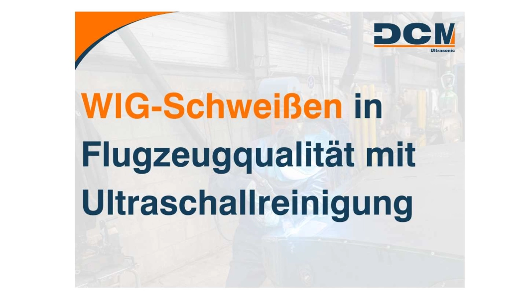Ultraschallreinigung mit WIG-Schweißen WIG-Schweißen in der Ultraschallreinigung